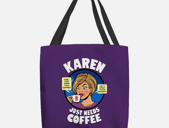 Karen Just Needs Coffee