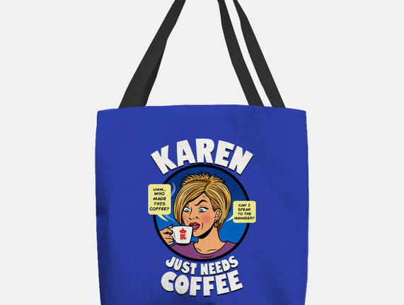 Karen Just Needs Coffee