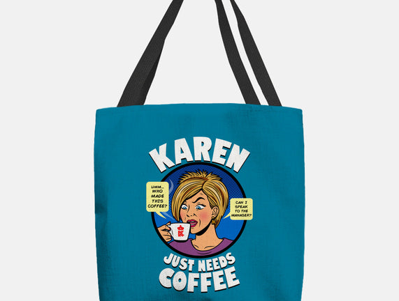 Karen Just Needs Coffee