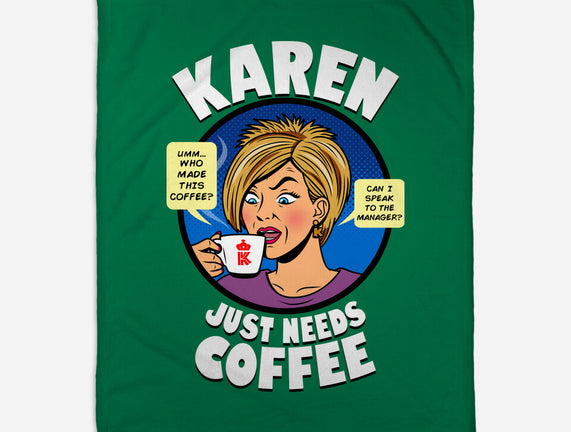 Karen Just Needs Coffee