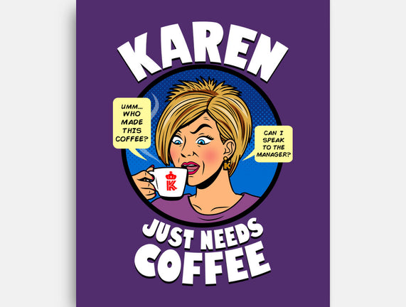 Karen Just Needs Coffee