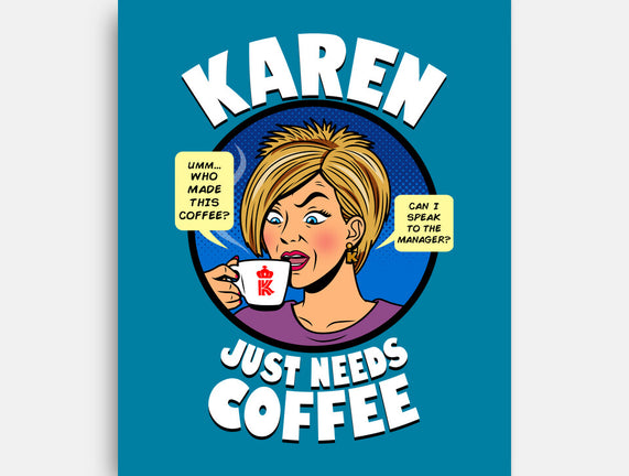 Karen Just Needs Coffee