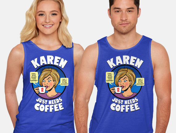 Karen Just Needs Coffee