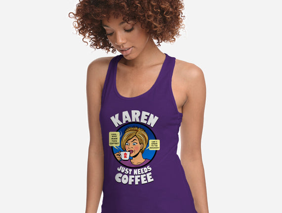 Karen Just Needs Coffee