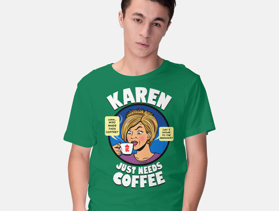 Karen Just Needs Coffee