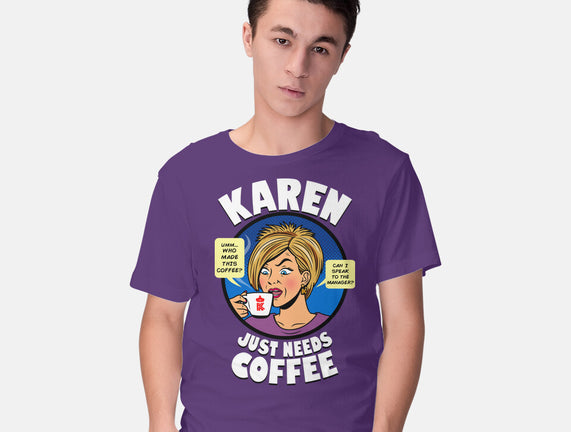 Karen Just Needs Coffee
