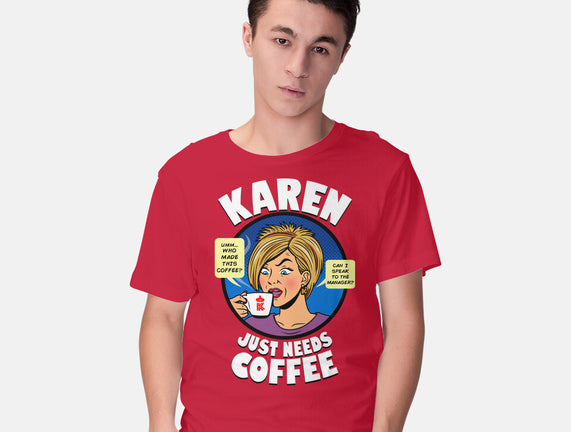 Karen Just Needs Coffee