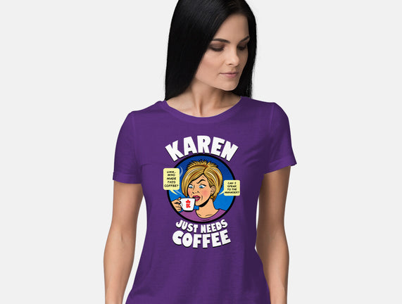 Karen Just Needs Coffee