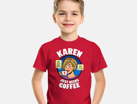 Karen Just Needs Coffee