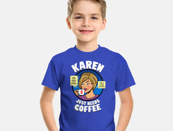 Karen Just Needs Coffee