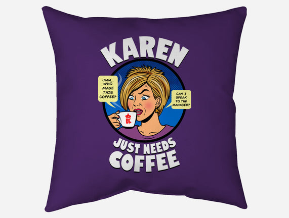 Karen Just Needs Coffee