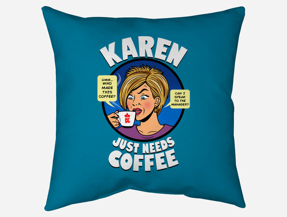 Karen Just Needs Coffee