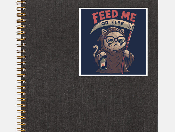 Feed Me Or Else