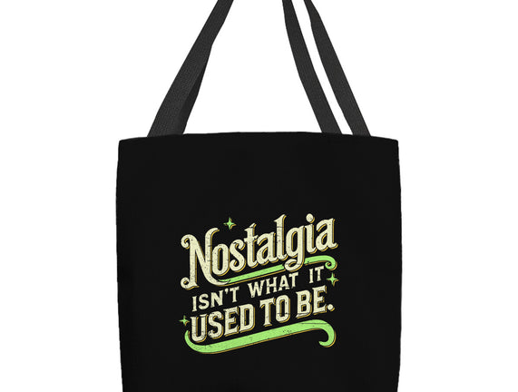 Nostalgia Isn't What It Used To Be
