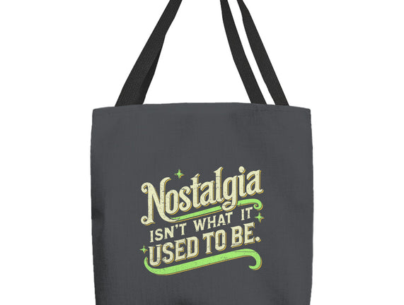 Nostalgia Isn't What It Used To Be