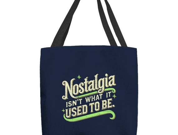 Nostalgia Isn't What It Used To Be