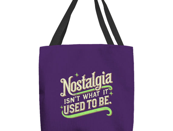 Nostalgia Isn't What It Used To Be
