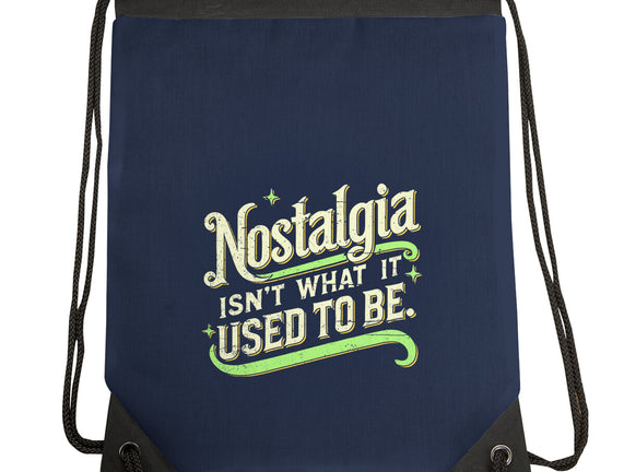Nostalgia Isn't What It Used To Be