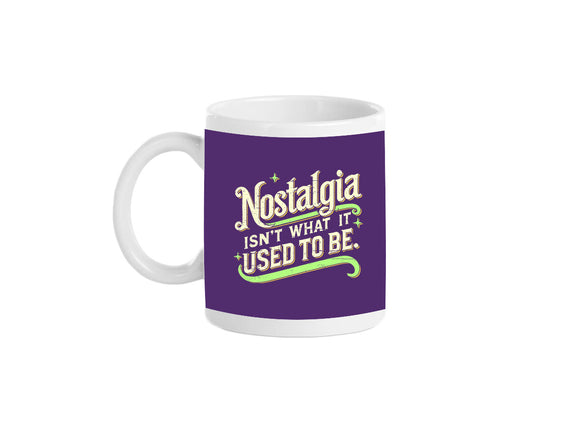 Nostalgia Isn't What It Used To Be