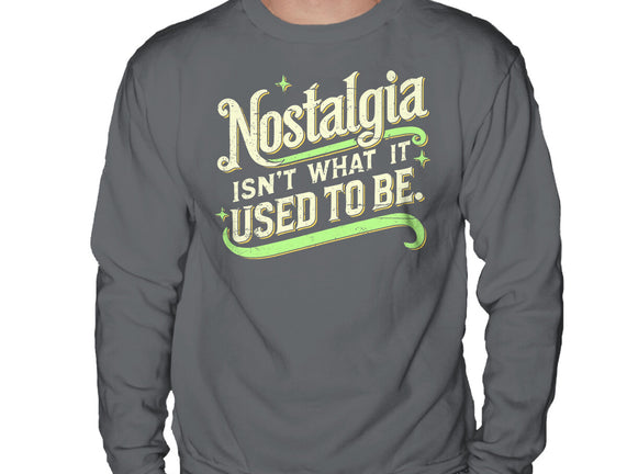 Nostalgia Isn't What It Used To Be