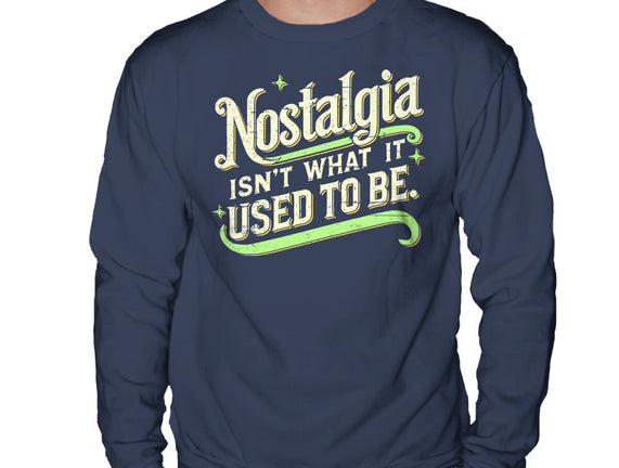 Nostalgia Isn't What It Used To Be