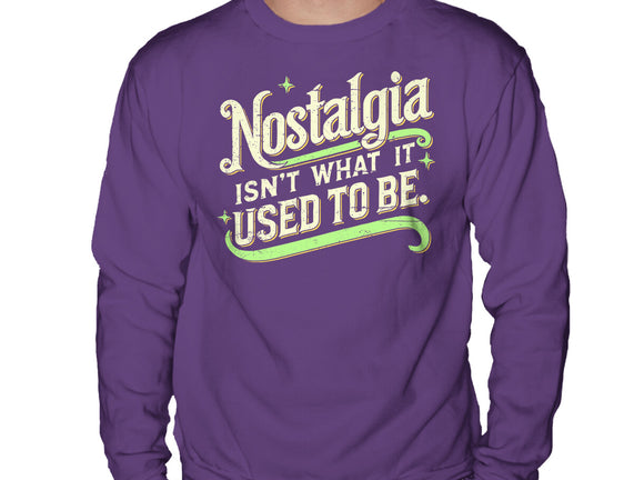 Nostalgia Isn't What It Used To Be