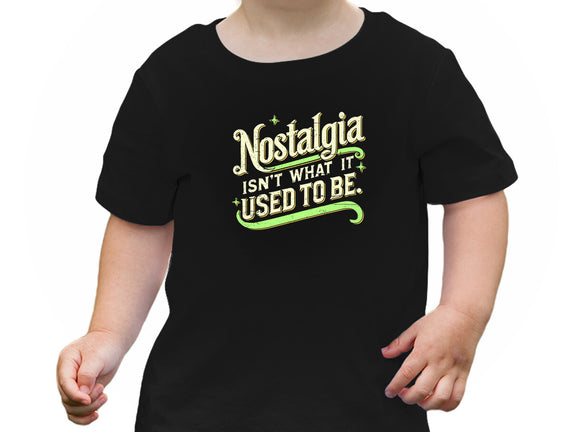 Nostalgia Isn't What It Used To Be