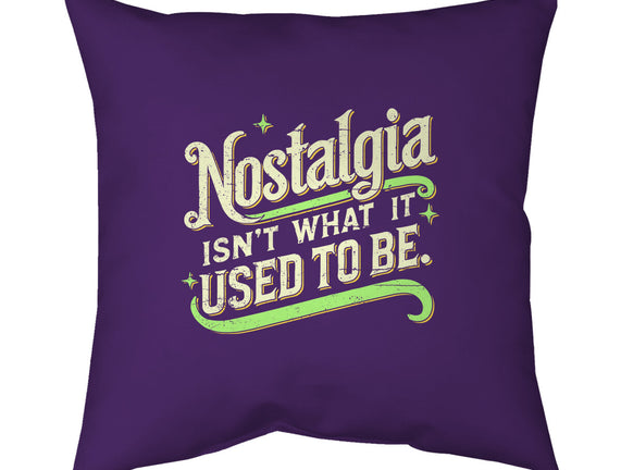 Nostalgia Isn't What It Used To Be