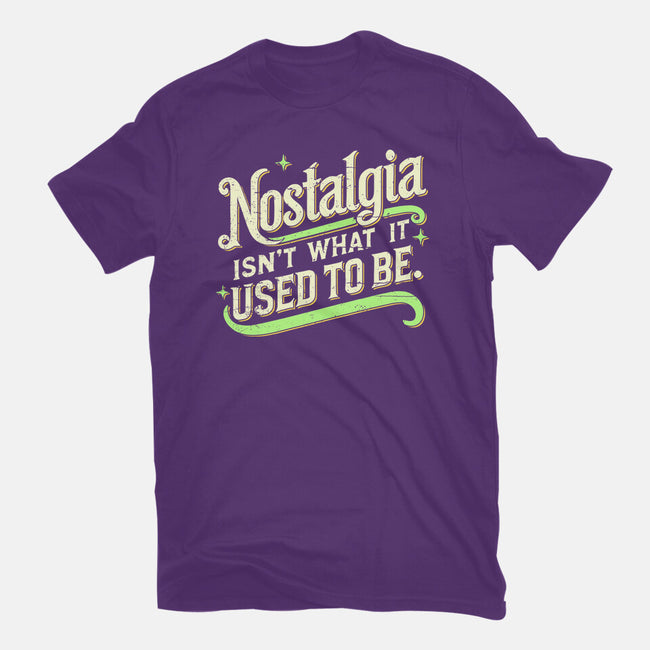 Nostalgia Isn't What It Used To Be-Mens-Premium-Tee-BridgeWalker