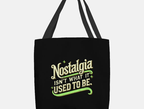 Nostalgia Isn't What It Used To Be