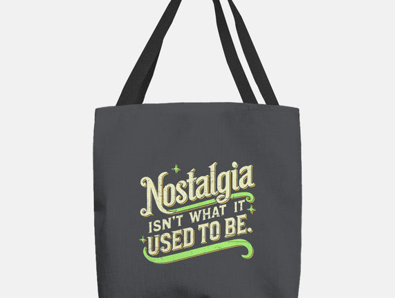 Nostalgia Isn't What It Used To Be