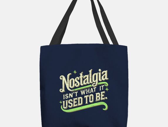 Nostalgia Isn't What It Used To Be