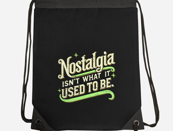 Nostalgia Isn't What It Used To Be