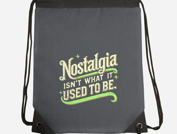 Nostalgia Isn't What It Used To Be