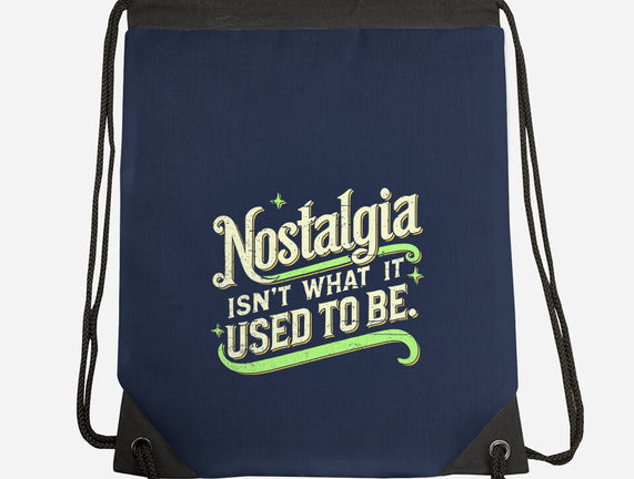 Nostalgia Isn't What It Used To Be