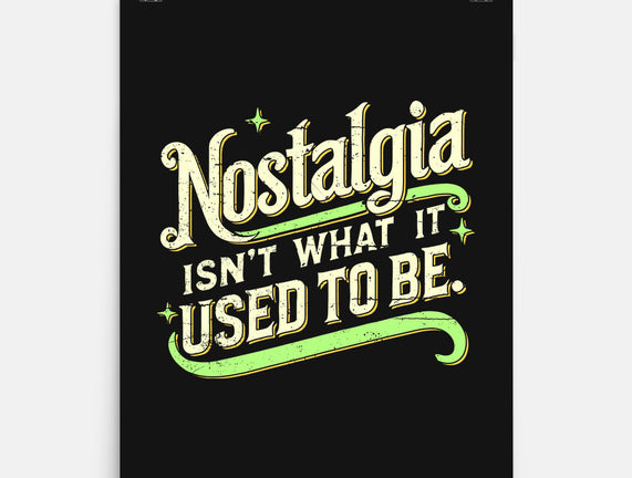 Nostalgia Isn't What It Used To Be