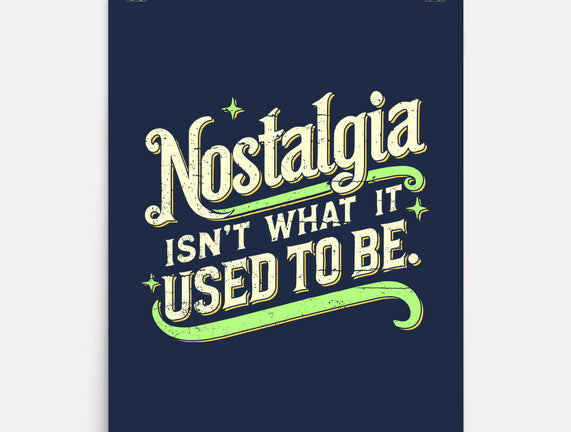 Nostalgia Isn't What It Used To Be