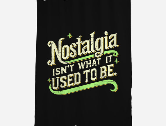 Nostalgia Isn't What It Used To Be