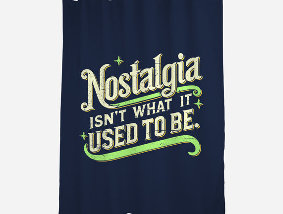Nostalgia Isn't What It Used To Be