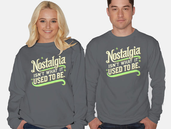 Nostalgia Isn't What It Used To Be