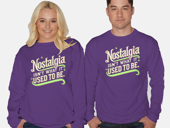 Nostalgia Isn't What It Used To Be