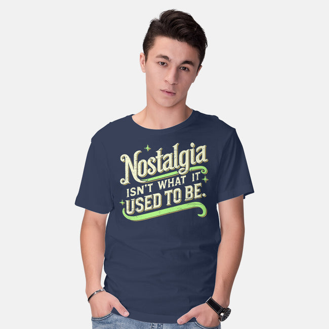 Nostalgia Isn't What It Used To Be-Mens-Basic-Tee-BridgeWalker