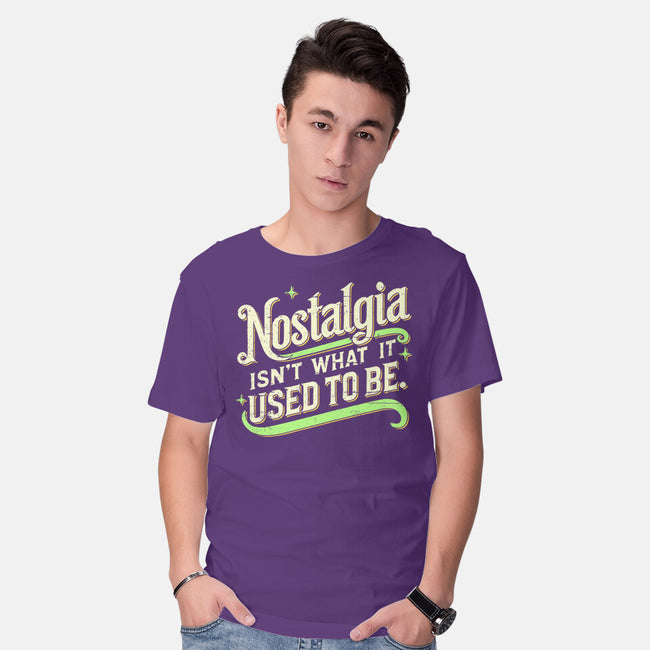 Nostalgia Isn't What It Used To Be-Mens-Basic-Tee-BridgeWalker