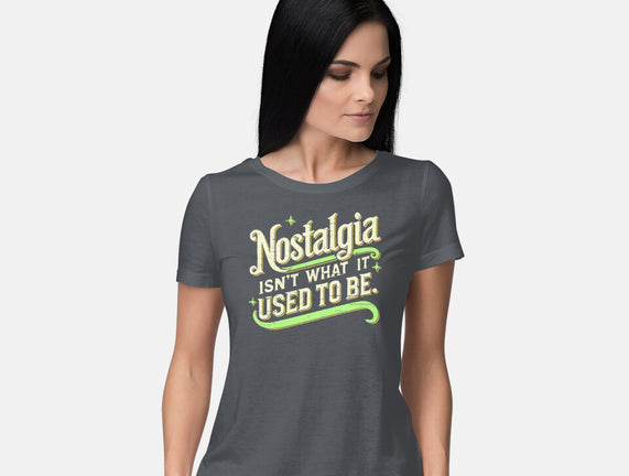 Nostalgia Isn't What It Used To Be