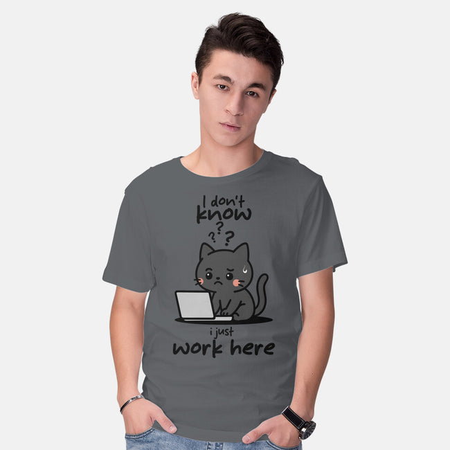I Just Work Here-Mens-Basic-Tee-fanfabio