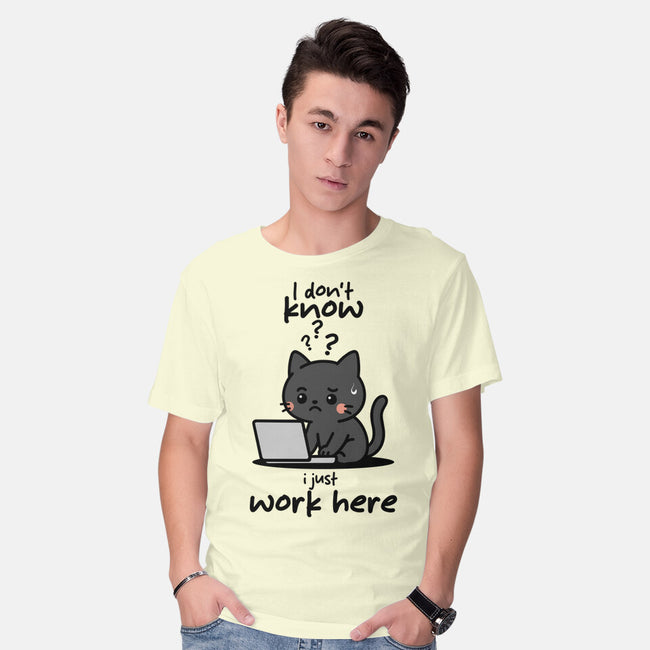 I Just Work Here-Mens-Basic-Tee-fanfabio