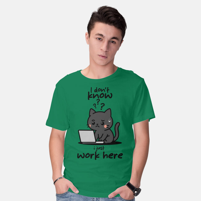 I Just Work Here-Mens-Basic-Tee-fanfabio