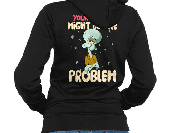 Might Be The Problem
