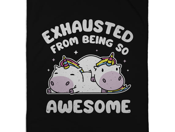 Exhausted From Being So Awesome