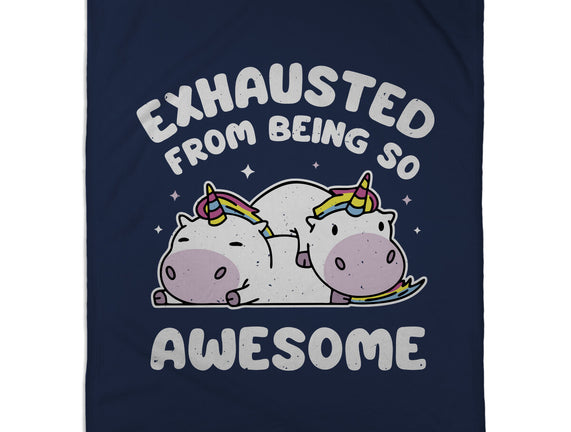 Exhausted From Being So Awesome